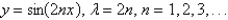 <strong>The eigenvalue problem has the solution</strong> A) B) C) D) E) none of the above