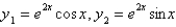<strong>Two linearly independent solutions of the differential equation are</strong> A) B) C) D) E)