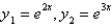 <strong>Two linearly independent solutions of the differential equation are</strong> A) B) C) D) E)