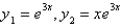 <strong>Two linearly independent solutions of the differential equation are</strong> A) B) C) D) E)