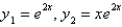 <strong>Two linearly independent solutions of the differential equation are</strong> A) B) C) D) E)