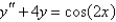 <strong>Without solving for the undetermined coefficients, the correct form of a particular solution of the differential equation is</strong> A) B) C) D) E)