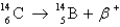 <strong>Radiocarbon dating is based on which decay process?</strong> A) B) C) D) All of the above E) None of the above