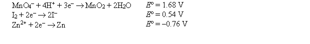 <strong>Which of the following is the strongest oxidizing agent? </strong> A) Zn<sup>2+</sup> B) I<sub>2</sub> C) MnO<sub>4</sub><sup>-</sup> D) Zn E) MnO<sub>2</sub>
