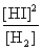 <strong>Consider the following equilibrium: H<sub>2</sub>(g) + I<sub>2</sub>(s) 2HI(g) The equilibrium expression is</strong> A) B) C) D) E)