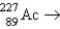 <strong>Which reaction will produce an isotope of the parent nuclide?</strong> A) β + ? B) C) β + ? D) E)