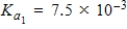 ​Determine the pH of a 7.5 M H<sub>3</sub>PO<sub>4</sub> (   ) solution.