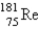 <strong>The atomic mass of rhenium is 186.2. Given that 37.1% of natural rhenium is rhenium-185, what is the other stable isotope?</strong> A) B) C) D) E)