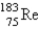 <strong>The atomic mass of rhenium is 186.2. Given that 37.1% of natural rhenium is rhenium-185, what is the other stable isotope?</strong> A) B) C) D) E)