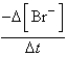 <strong>The balanced equation for the reaction of bromate ion with bromide ion in acidic solution is given by: At a particular instant in time,the value of is mol/L s.What is the value of in the same units?</strong> A) B) C) D) E)