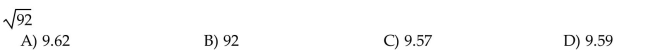 Find the square root, rounded to hundredths if necessary.