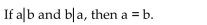 Classify as true or false, assuming that a, b, c, and d are whole numbers an