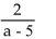 <strong>Find all numbers for which the rational expression is not defined. </strong> A)None B)a = 0 C)a = -5 D)a = 5