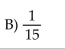 <strong>Solve the equation using the addition principle. 14.7x = 220.5</strong> A)205.5 C)15 D)205.8