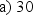 The following ANOVA table is from a multiple regression analysis. The sample size for the analysis is __________. B) 26 C) 3 D) 29 E) 31