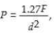 <strong>Using the formula , calculate the piston diameter, d, if the force, F, is 634 lb and the pressure, P, is 175 psi (pounds per square inch).</strong> A)0.162 in. B)0.324 in. C)2.145 in. D)4.601 in.