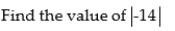 <strong> </strong> A)0 B)-14 C)14 D)none of the above