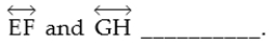 <strong> </strong> A)are perpendicular B)intersect C)are parallel D)coincide