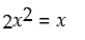 Solve the following quadratic equation: