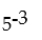 Express the following by using positive exponents: