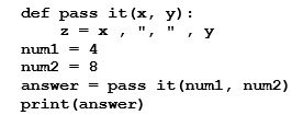 <strong>What will be the output after the following code is executed? </strong> A) 4, 8 B) 8, 4 C) 48 D) None