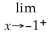 Find: .If the limit does not exist,so state or use the symbol ∞ or -∞ if appropriate.
