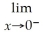 Find: .If the limit does not exist,so state or use the symbol ∞ or -∞ if appropriate.