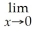 Find: .If the limit does not exist,so state or use the symbol ∞ or -∞ if appropriate.