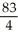 <strong>Use the trapezoidal rule with n = 4 to estimate the value of </strong> A) B) 83 C) D) 62 E)