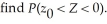 If Z has a standard normal random variable and P(Z > )= 0.9938,