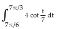 <strong>Evaluate the integral. </strong> A) -28 ln 3 B) 28 ln 3 C) 14 ln 3 D) -14 ln 3
