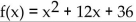 <strong>Determine all critical points for the function. </strong> A) x = -12 B) x = -6 C) x = 6 D) x = 0