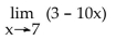 <strong>Find the limit if it exists. </strong> A) 73 B) -73 C) -67 D) 67