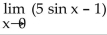 <strong>Find the limit. </strong> A) 5 B) 0 C) 5 - 1 D) -1