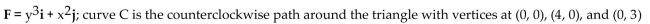 <strong>Calculate the circulation of the field F around the closed curve C. </strong> A) 0 B) - 11 C) 43 D) 11