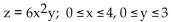 <strong>Find the volume under the surface z = f(x,y) and above the rectangle with the given boundaries. </strong> A) 576 B) 1256 C) 2256 D) 676