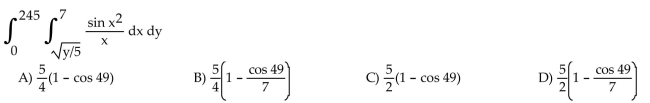 Reverse the order of integration and then evaluate the integral.