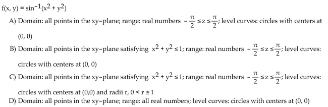 Find the domain and range and describe the level curves for the function f(x,y).