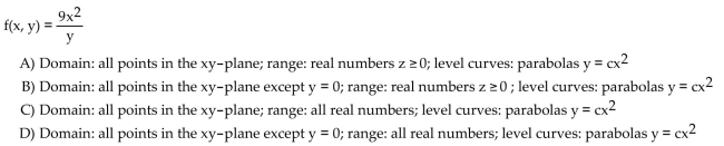 Find the domain and range and describe the level curves for the function f(x,y).
