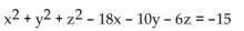 <strong>Find the center and radius of the sphere. </strong> A) C(9, 5, 3), a = 100 B) C(-9, -5, -3), a = 10 C) C(-9, -5, -3), a = 100 D) C(9, 5, 3), a = 10