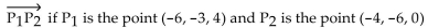 <strong> </strong> A) v = -2i + 3j - 4k B) v = -2i - 3j + 4k C) v = -2i + 3j + 4k D) v = 2i - 3j - 4k