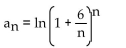 <strong>Find the limit of the sequence if it converges; otherwise indicate divergence. </strong> A) 6 B) ln 6 C) 0 D) Diverges