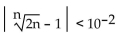 <strong>Find the smallest value of N that will make the inequality hold for all n > N. </strong> A) 750 B) 731 C) 733 D) 737