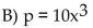 <strong>Find the formula for the function. Express the perimeter of an isosceles triangle with side lengths x, 5x, and 5x as a function of the side length.</strong> A) p = 10x D) p = 11x