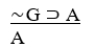 <strong>∼G </strong> A) Constructive dilemma. B) Disjunctive syllogism. C) Modus ponens. D) Denying the antecedent. E) Invalid.