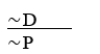 ∼P ⊃ ∼D  