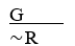 G ⊃ ∼R  