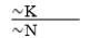 ∼K ⊃ ∼N  