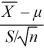If a random sample of size n is taken from a normal population with a finite variance, then the statistic T = follows the t<sub>df</sub> distribution with (n − 1) degrees of freedom, df.