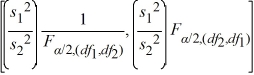 <strong>Which of the following is the formula for a confidence interval for the ratio of the population variances / ?</strong> A) B) C) D)